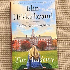 The Academy by Elin Hilderbrand and Shelby Cunningham